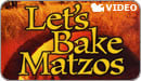 Let's Bake Matzos